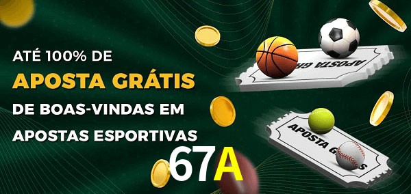 67A Ate 100% de Aposta Gratis